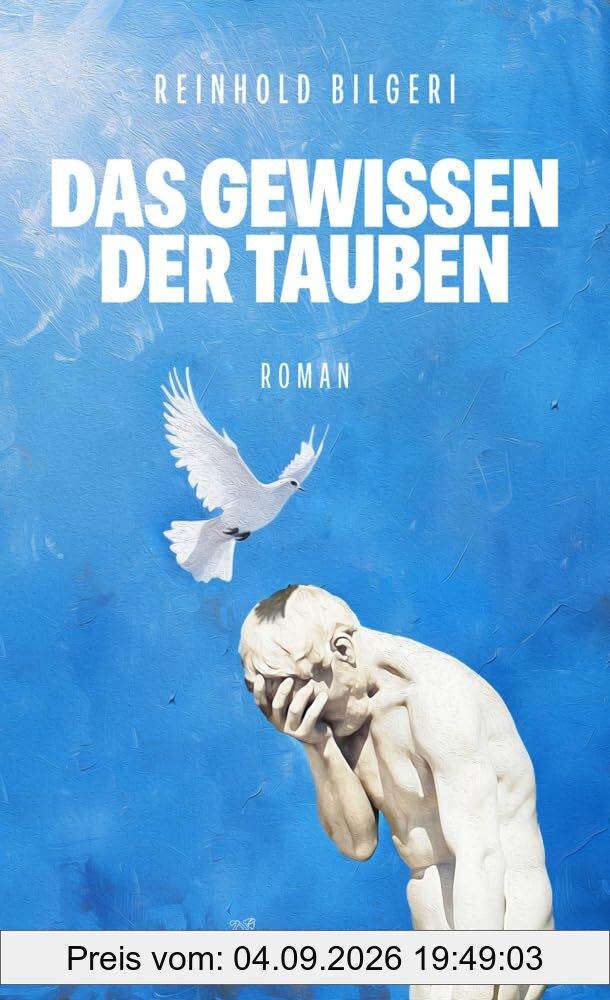 Das Gewissen der Tauben: Roman