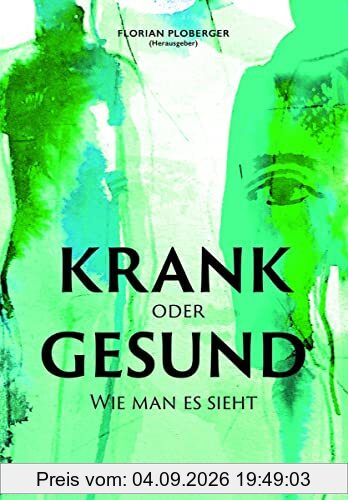 KRANK oder GESUND: Wie man es sieht