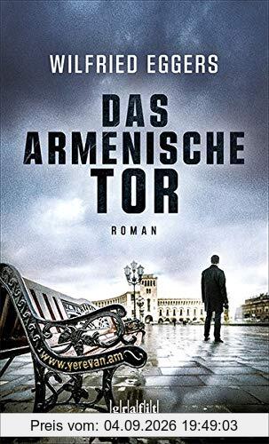 Das armenische Tor: Roman