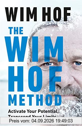 The Wim Hof Method: Activate Your Potential, Transcend Your Limits