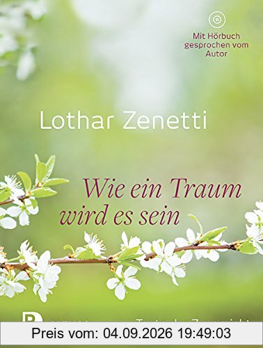 Wie ein Traum wird es sein - Texte der Zuversicht (mit CD)