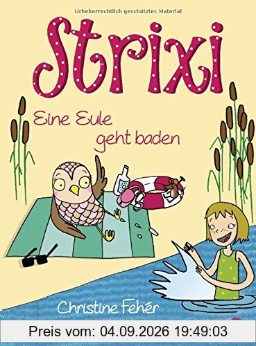 Strixi - Eine Eule geht baden (Die Eule Strixi-Reihe, Band 3)