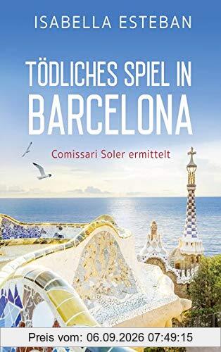 Tödliches Spiel in Barcelona: Comissari Soler ermittelt