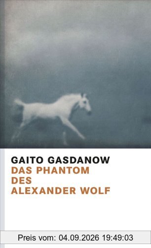 Das Phantom des Alexander Wolf: Roman