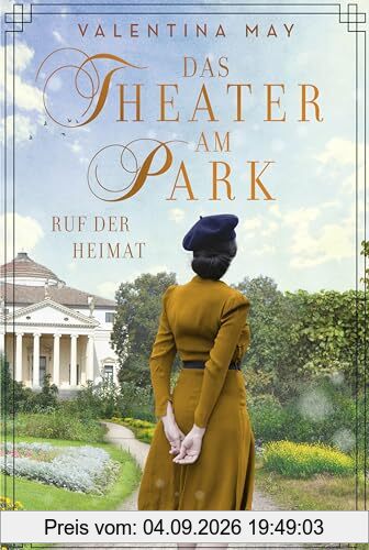 Das Theater am Park - Ruf der Heimat (Die Theater-Saga, Band 3)
