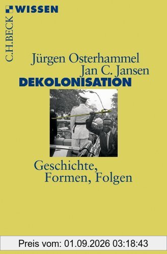 Dekolonisation: Geschichte, Formen, Folgen
