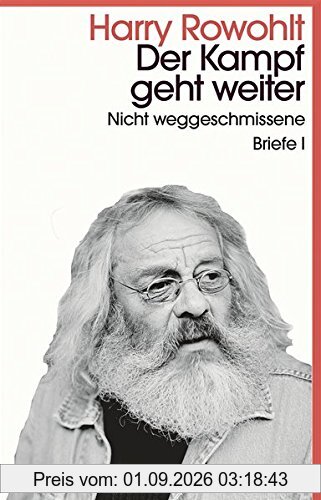 Der Kampf geht weiter: Nicht weggeschmissene Briefe I