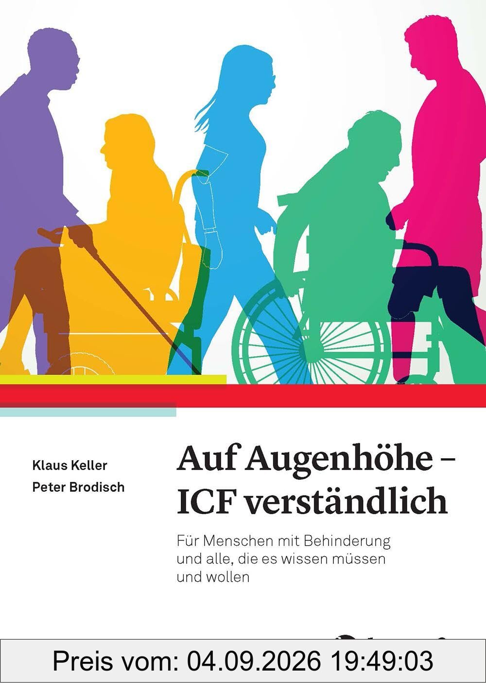 Auf Augenhöhe - ICF verständlich: Für Menschen mit chronischer Erkrankung oder Behinderung, Angehörige und professionelle Unterstützer
