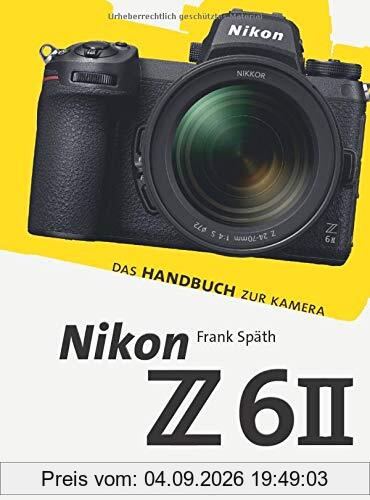 Nikon Z 6II: Das Handbuch zur Kamera (dpunkt.kamerabuch)