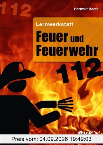 Lernwerkstatt Feuer und Feuerwehr