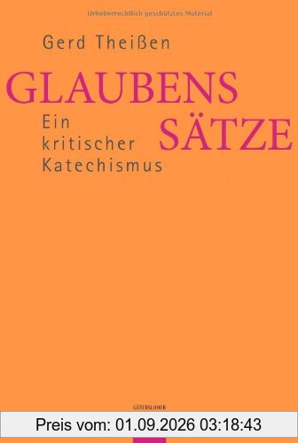 Glaubenssätze: Ein kritischer Katechismus