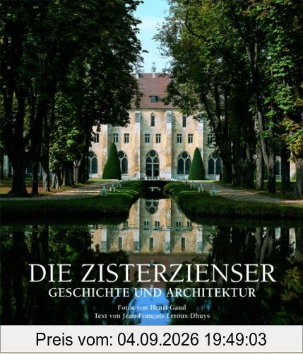 Die Zisterzienser. Geschichte und Architektur.