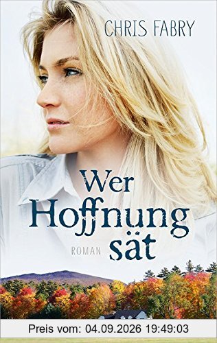 Wer Hoffnung sät: Roman.