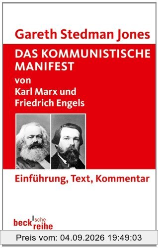 Das Kommunistische Manifest: von Karl Marx und Friedrich Engels: von Karl Marx und Friedrich Engels. Einführung, Text, Kommentar