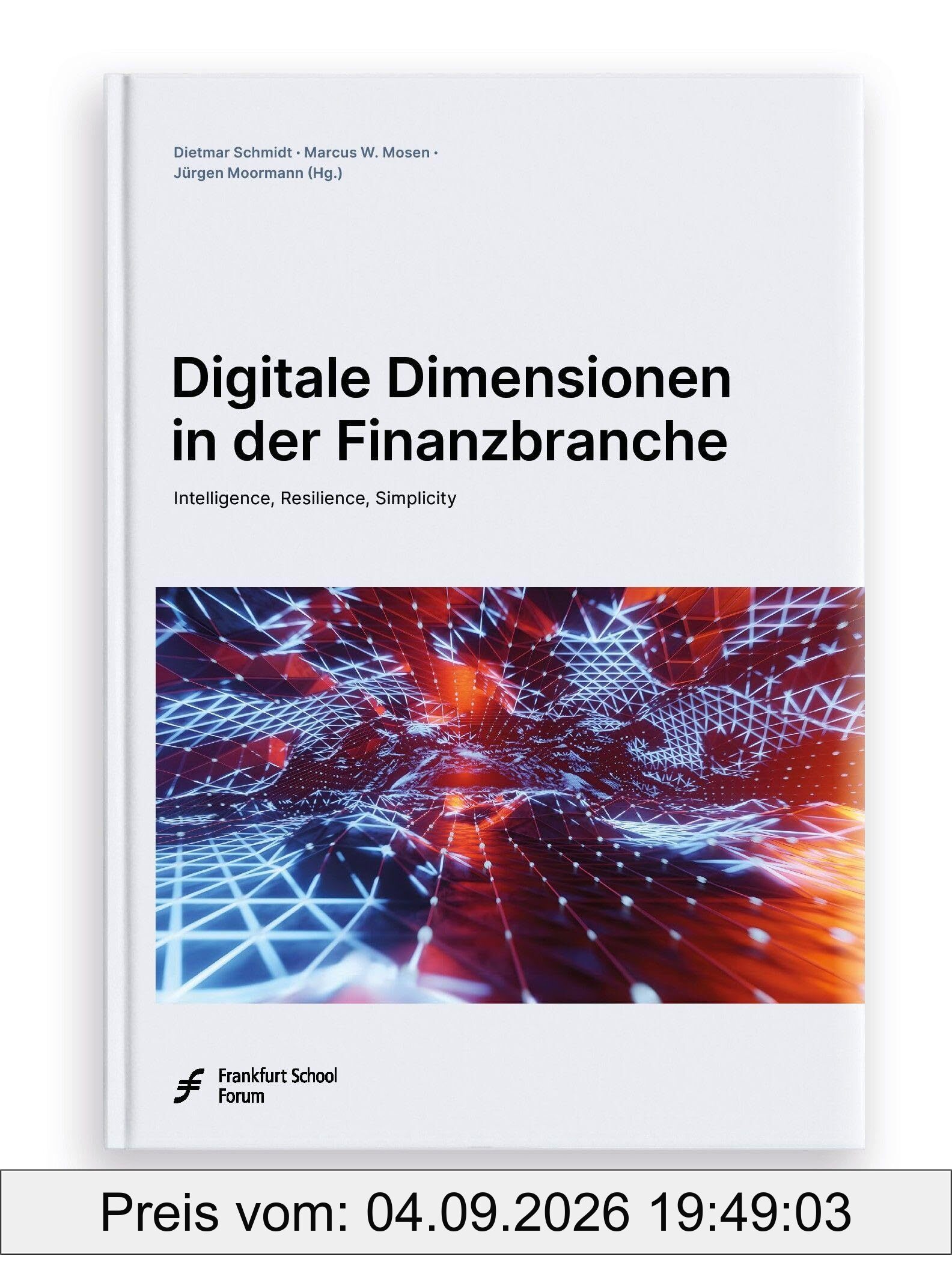 Digitale Dimensionen in der Finanzbranche: Intelligence, Resilience, Simplicity