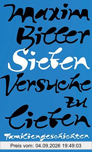 Sieben Versuche zu lieben: Familiengeschichten