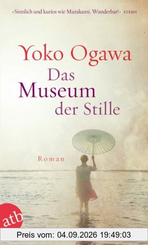 Das Museum der Stille: Roman