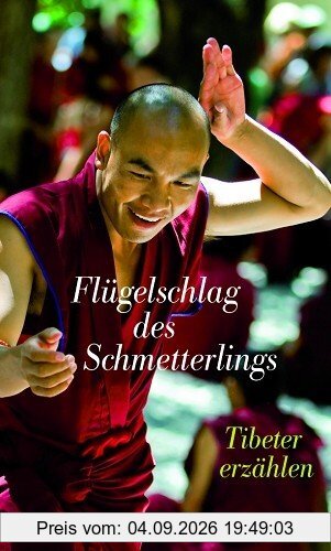 Flügelschlag des Schmetterlings: Tibeter erzählen