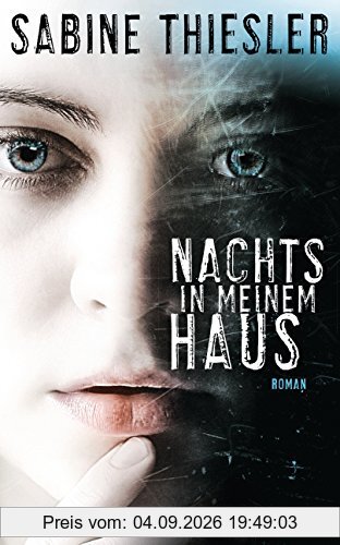 Nachts in meinem Haus: Roman