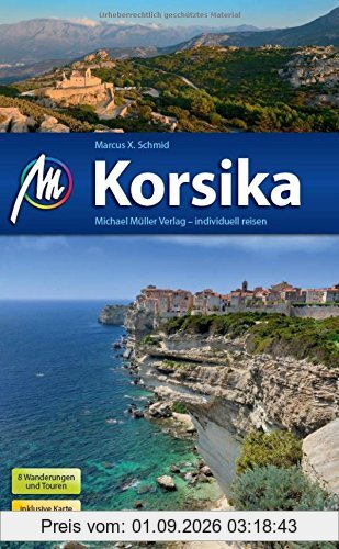 Korsika Reiseführer Michael Müller Verlag: Individuell reisen mit vielen praktischen Tipps.