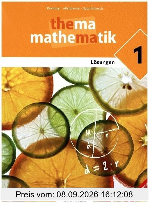 Thema Mathematik - Thema Mathematik - Unterstufe: Thema Mathematik - Übungen - 5 - Lösungsheft