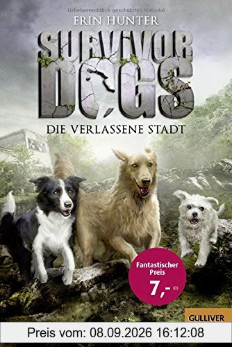 Survivor Dogs. Die verlassene Stadt: Band 1 (Gulliver)