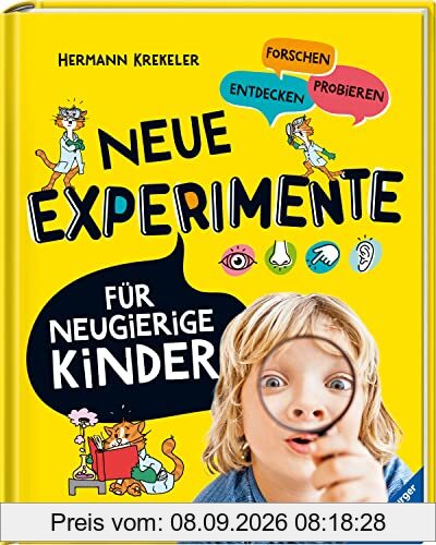 Neue Experimente für Kinder - Spannende Versuche für Kinder ab 5 Jahren