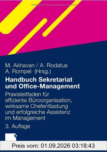 Handbuch Sekretariat und Office Management: Der Praxisleitfaden für effiziente Büroorganisation, wirksame Chefentlastung und erfolgreiche Assistenz im Management (German Edition)