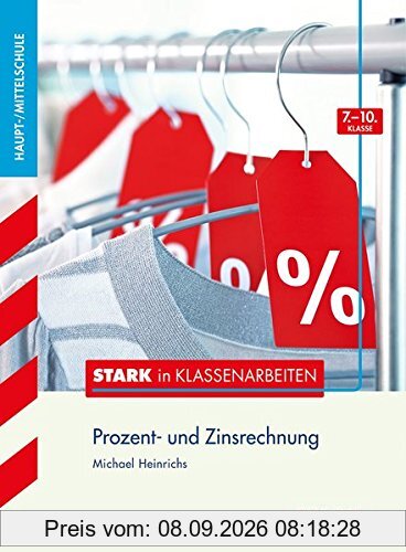 Stark in Klassenarbeiten - Mathematik Prozentrechnen 7.-10. Klasse Haupt-/Mittelschule