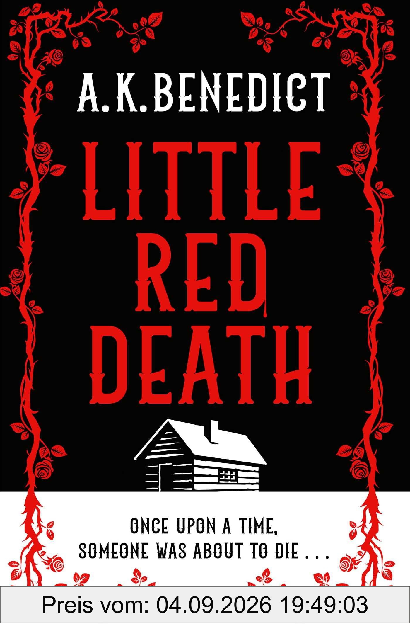 Little Red Death: A mind-bending murder mystery like nothing you've read before - enter the woods, if you dare . . .