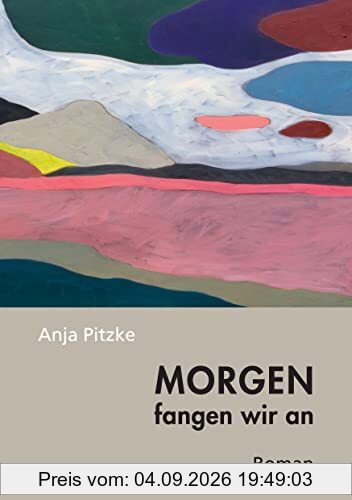 Morgen fangen wir an