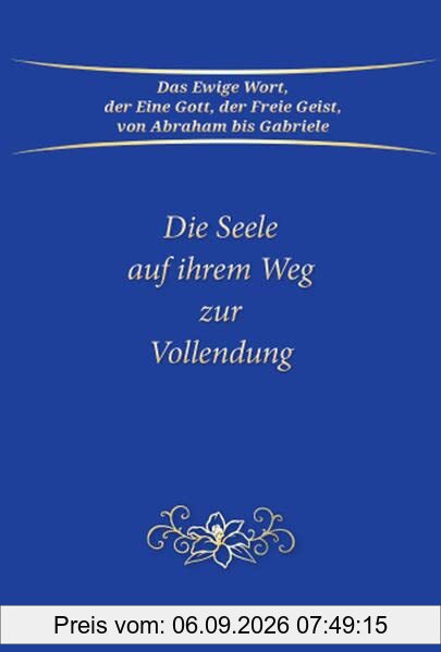 Die Seele auf ihrem Weg zur Vollendung