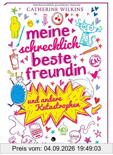Meine schrecklich beste Freundin und andere Katastrophen