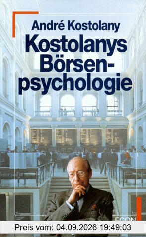 Kostolanys Börsenpsychologie.