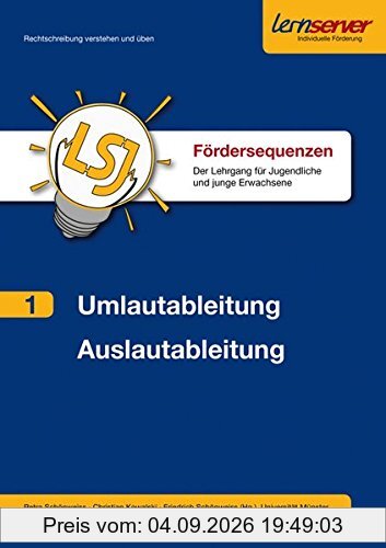 Fördersequenz Band 1: Umlautableitung und Auslautableitung: Der Lehrgang für Jugendliche und junge Erwachsene (Sequenzen für die Lernserver-Förderung ab Klasse 7)