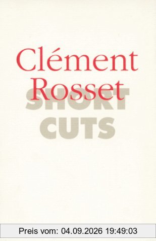 Short Cuts / Clément Rosset: 2