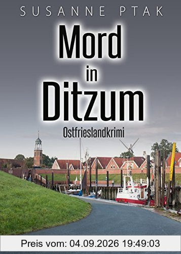 Mord in Ditzum. Ostfrieslandkrimi
