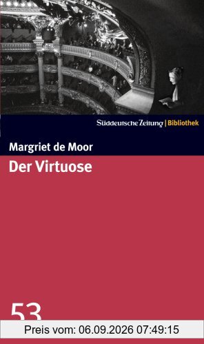 Der Virtuose. SZ-Bibliothek Band 53