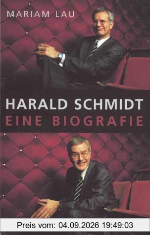 Harald Schmidt: Eine Biografie