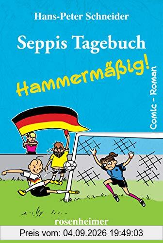 Seppis Tagebuch - Hammermäßig