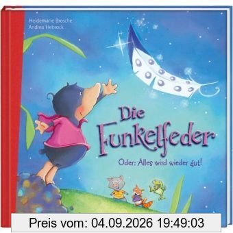 Die Funkelfeder - Oder: Alles wird wieder gut!