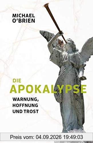 Die Apokalypse: Warnung, Hoffnung und Trost