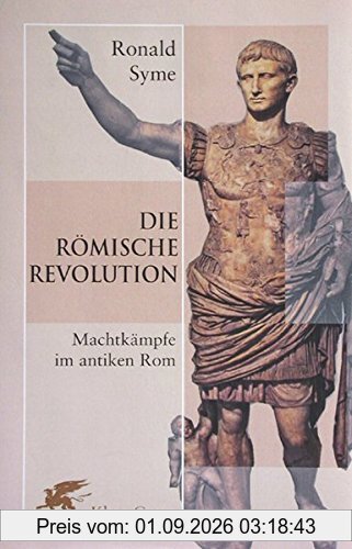 Die Römische Revolution. Machtkämpfe im antiken Rom.
