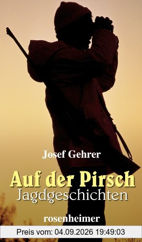 Auf der Pirsch. Jagdgeschichten