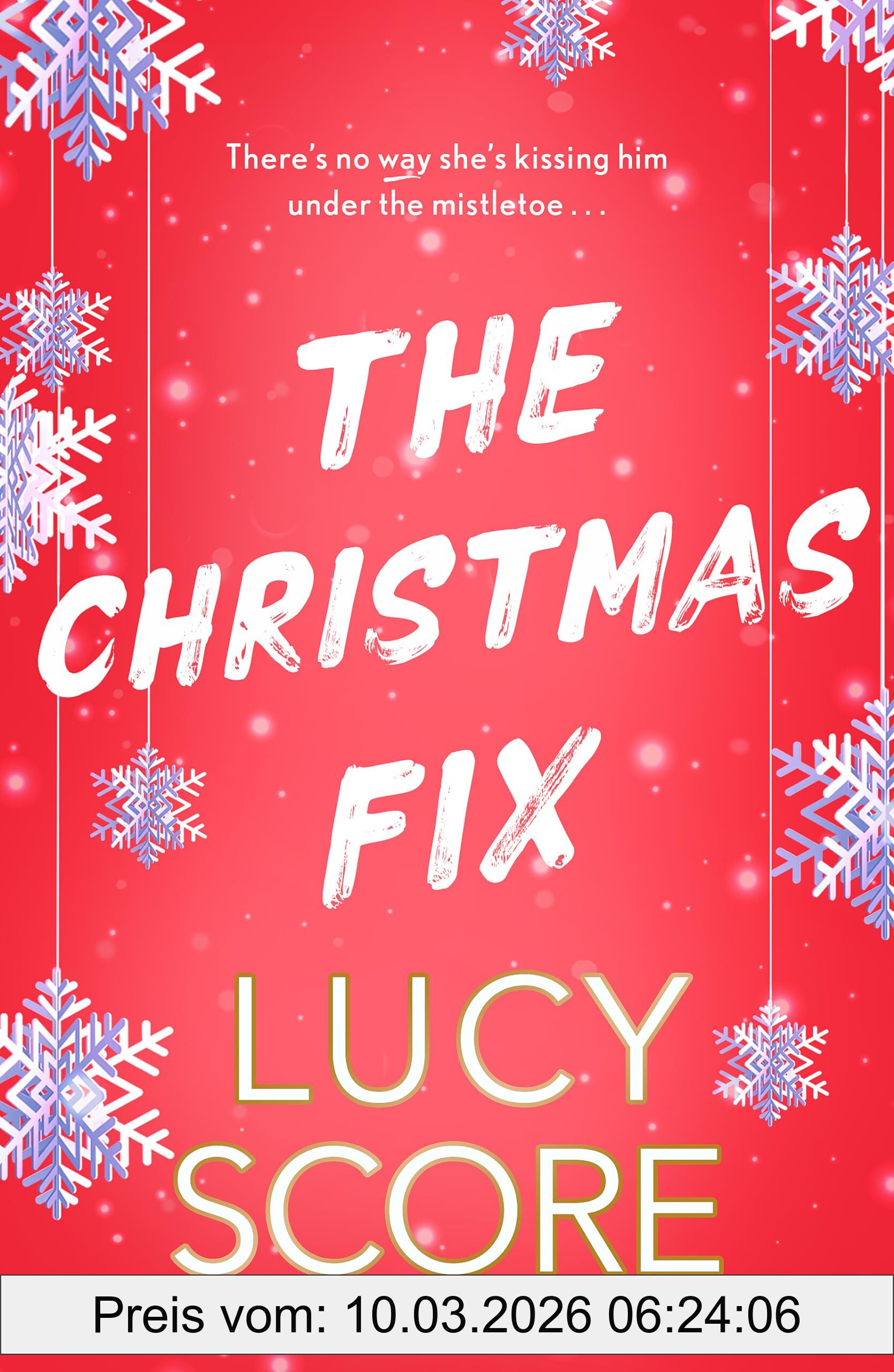 Lucy Score The Christmas Fix, The Sizzling New Festive Romance From The Tiktok Sensation And Million-copy Bestseller (Fixer Series, 2)