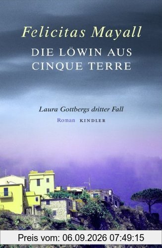 Die Löwin aus Cinque Terre. Laura Gottbergs dritter Fall