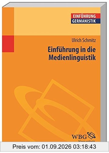 Einführung in die Medienlinguistik (Einführungen)