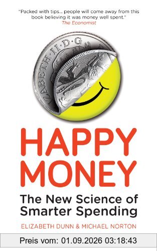 Happy Money: The New Science of Smarter Spending