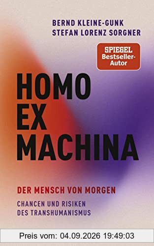Homo ex machina: Der Mensch von morgen - Ein differenzierter Blick auf den Transhumanismus