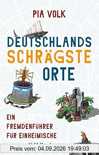 Deutschlands schrägste Orte: Ein Fremdenführer für Einheimische (Beck Paperback)